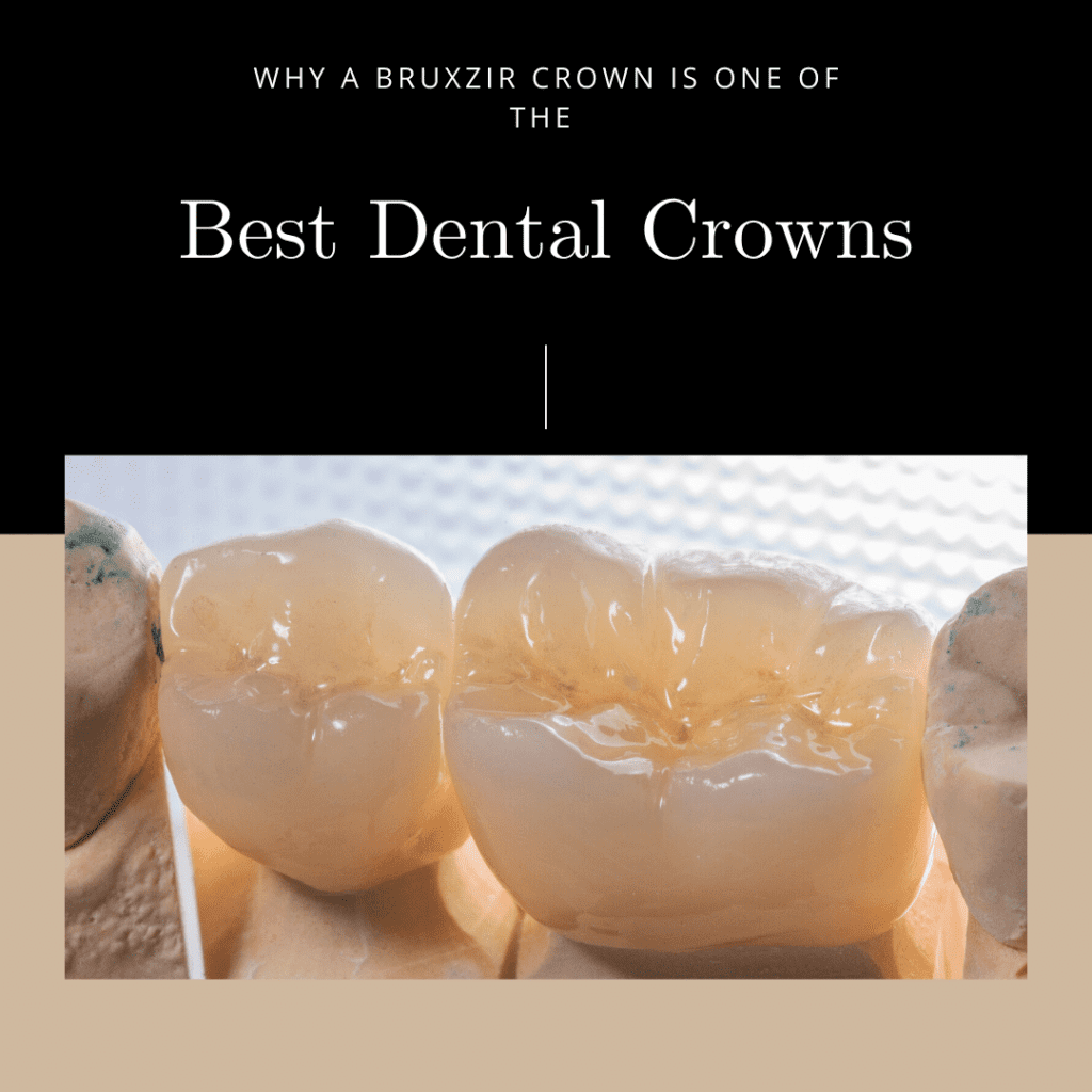 Why a Bruxzir Crown